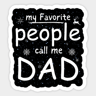 My favorite people call me dad father day Sticker